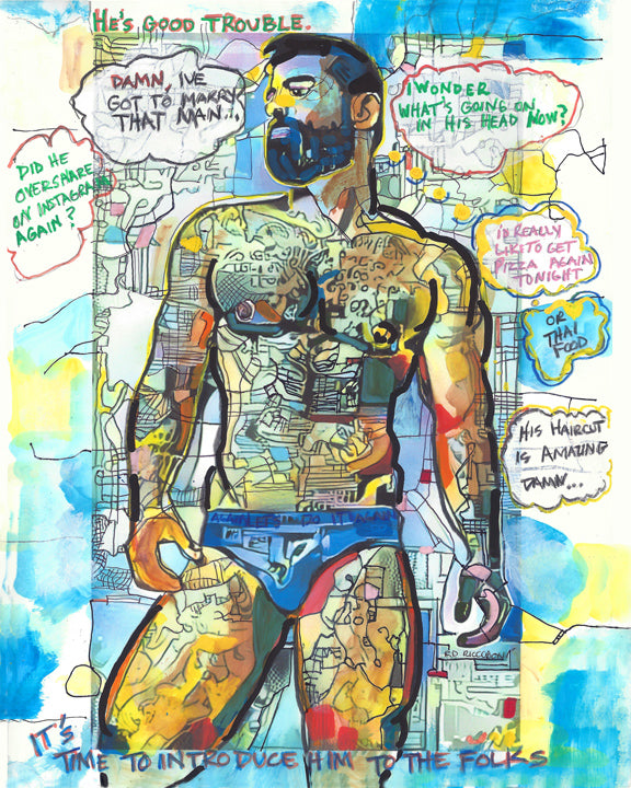 Pop Art Style! Part 2 - Gays Are Most Powerful Within Three Days of Their Last Haircut -  He's Good Trouble -   - Beefcake Painterly Style signed painting print